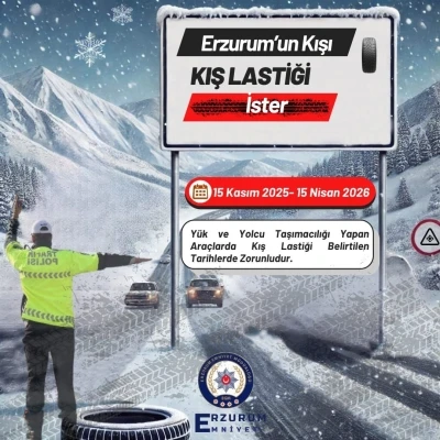 &quot;Erzurum’un kışı, kış lastiği ister&quot;

