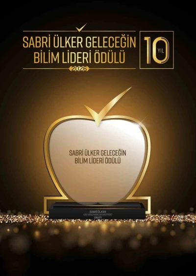 Sabri &Uuml;lker Geleceğin Bilim Lideri &Ouml;d&uuml;l&uuml;, 10. yılında uluslararası bilim d&uuml;nyasını buluşturuyor
