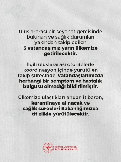 Sağlık Bakanlığı: "Uluslararası bir seyahat gemisinde bulunan 3 vatandaşımız yarın &uuml;lkemize getirilecektir"
