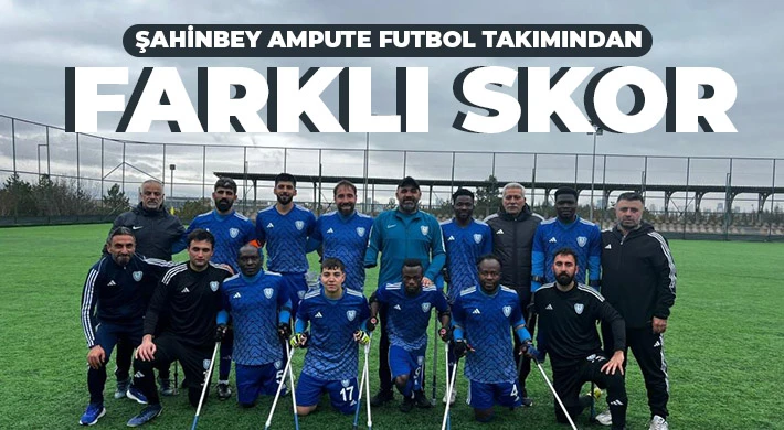 Şahinbey Ampute İzmir&rsquo;de fırtına gibi 11-0 galibiyetle dikkat &ccedil;ekti