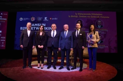 Samsun B2B Networking etkinliğinde 1 milyar 745 milyon TL&rsquo;lik ticari potansiyel
