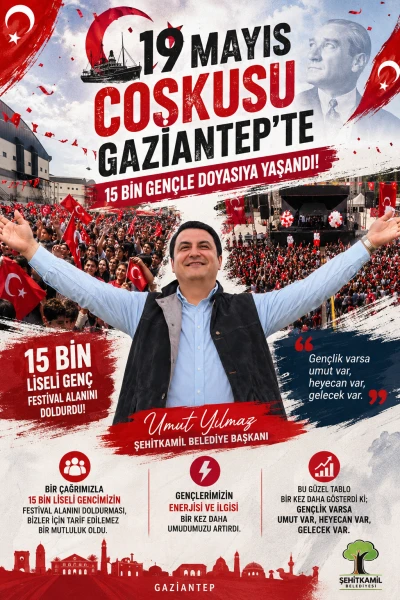 Şehitkamil Belediye Başkanı Umut Yılmaz: &ldquo;15 Bin Gen&ccedil;le 19 Mayıs Coşkusunu Yaşadık&rdquo;