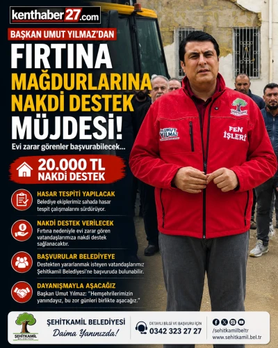 Şehitkamil&rsquo;de fırtına mağdurlarına nakdi destek: Başkan Umut Yılmaz&rsquo;dan yardım m&uuml;jdesi