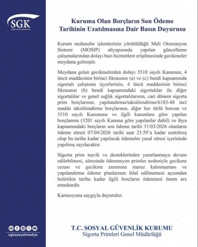 SGK a&ccedil;ıkladı: Son &ouml;deme s&uuml;resi 7 Nisan&rsquo;a uzatıldı
