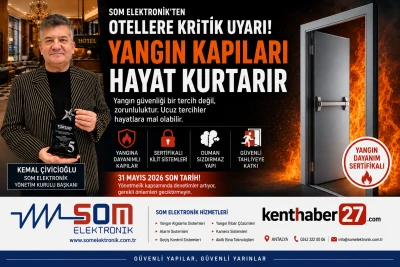 SOM Elektronik Kemal &Ccedil;ivicioğlu&rsquo;ndan Kritik Yangın Kapısı Uyarısı, &ldquo;Ucuz Tercihler Hayatlara Mal Olabilir&rdquo;