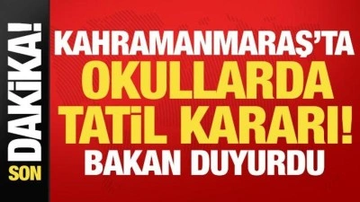 Son dakika: Kahramanmaraş'ta eğitime 2 g&uuml;n ara verildi!