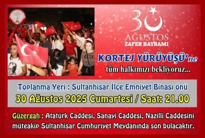 Sultanhisar, 30 Ağustos’u kortejle kutlayacak
