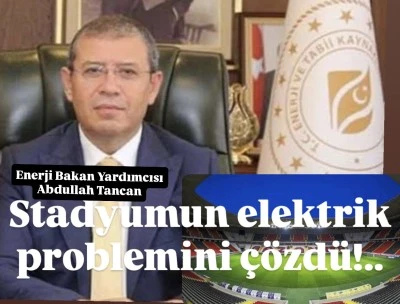 Tancan’ın Girişimleriyle Gaziantep Stadyumu’na Elektrik Verildi