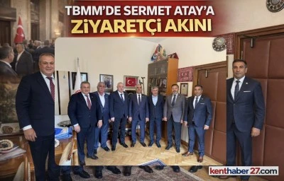 TBMM&rsquo;de Sermet Atay&rsquo;a ziyaret&ccedil;i akını.