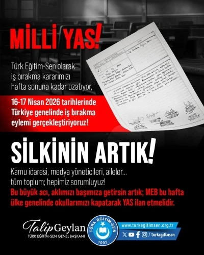 T&uuml;rk Eğitim-Sen Başkanı Geylan: "T&uuml;rk Eğitim-Sen olarak aldığımız iş bırakma kararını hafta sonuna kadar uzatıyoruz"
