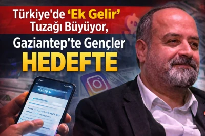 T&uuml;rkiye&rsquo;de &ldquo;Ek Gelir&rdquo; tuzağı b&uuml;y&uuml;yor, Gaziantep&rsquo;te Gen&ccedil;ler hedefte