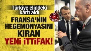 T&uuml;rkiye'den Fransa'nın hegemonyasını kıran yeni ittifak!