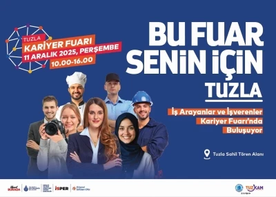 Tuzla Kariyer Fuarı kapılarını açıyor: 26 firma, 607 iş gücü talebini duyuracak
