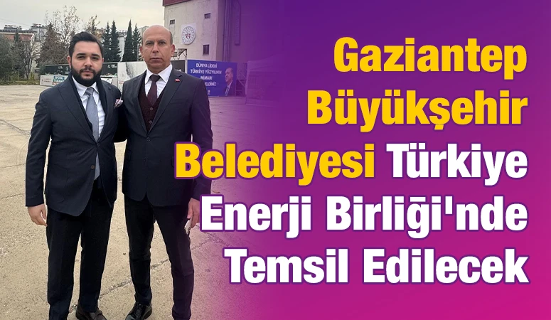 Uğur ve Arıkan GBB’ni Türkiye Enerji Birliği’nde temsil edecek.