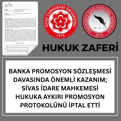 Üni-Per-Sen’den yargı zaferi: Sivas Cumhuriyet Üniversitesi’nde banka promosyon protokolüne iptal kararı
