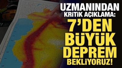 Uzmanından kritik a&ccedil;ıklama: 7'den b&uuml;y&uuml;k deprem bekliyoruz!