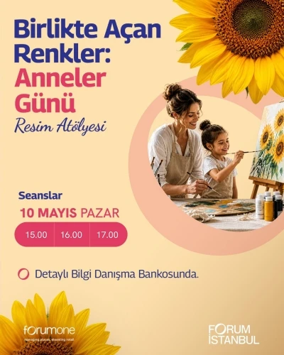 Van Gogh ve Dali&rsquo;den ilham alan Anneler G&uuml;n&uuml; At&ouml;lyesi Forum İstanbul&rsquo;da
