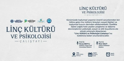 Yeşilyurt&rsquo;ta 21 Mayıs&rsquo;ta "Lin&ccedil; K&uuml;lt&uuml;r&uuml; ve Psikolojisi" &ccedil;alıştayı d&uuml;zenlenecek
