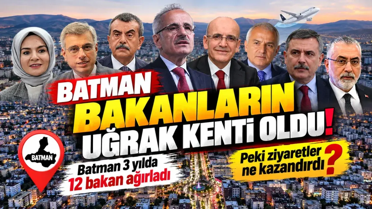Batman’da dört yılda 12 bakanın katıldığı 16 program düzenlendi