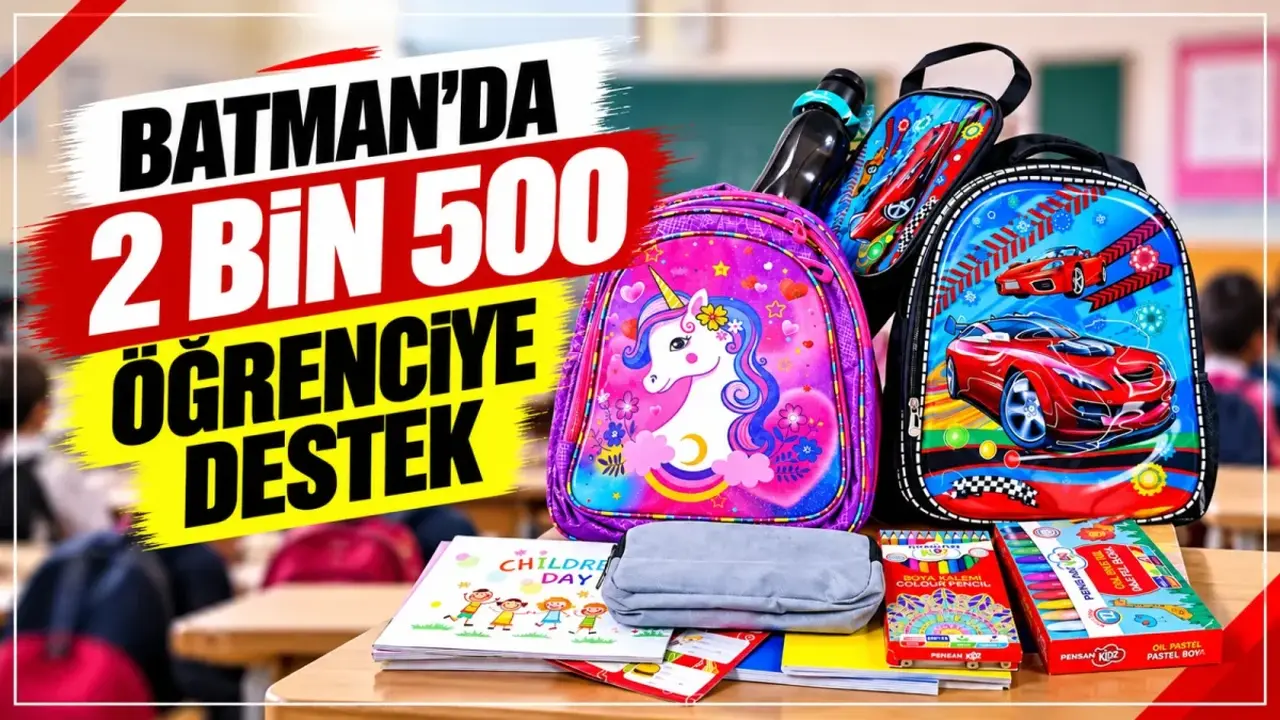 Batman’da öğrencilere okul çantası ve kırtasiye malzemesi dağıtımı
