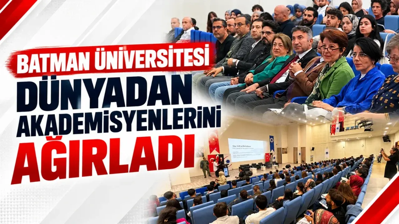 Batman Üniversitesi’nde iklim ve kültür eksenli uluslararası buluşma