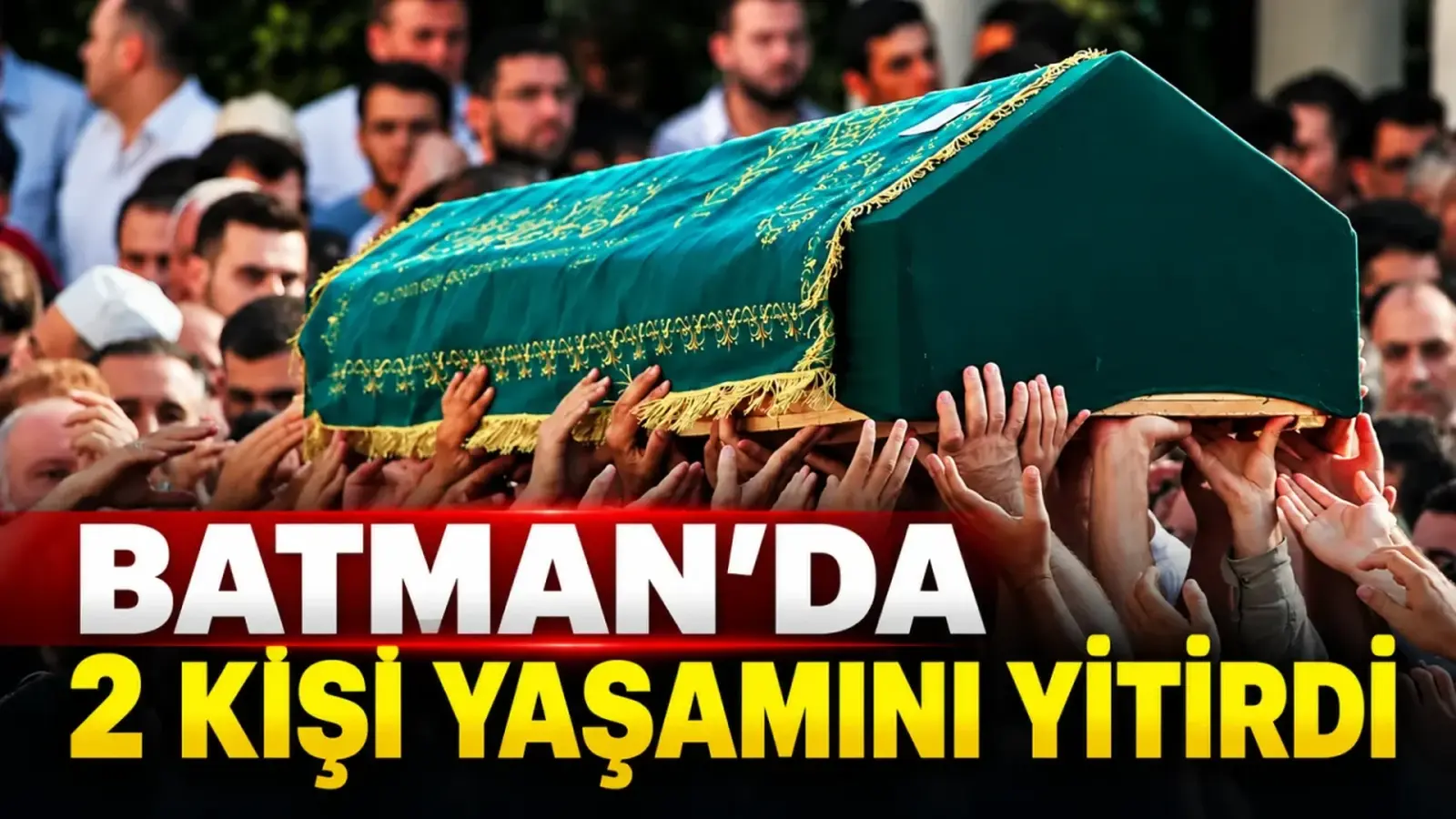 Batman’da 19 Ekim tarihli vefat listesinde iki vatandaşın adı açıklandı