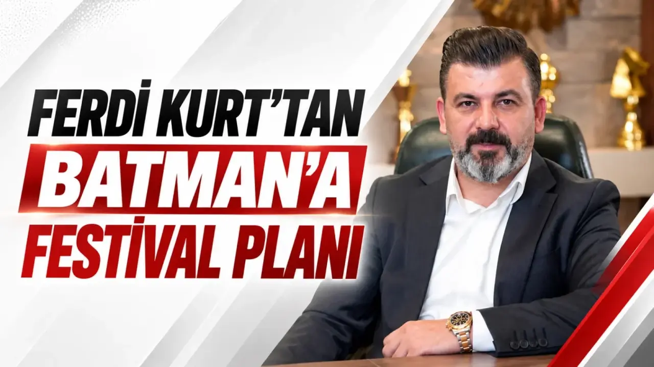 Ferdi Kurt’un Batman ilçelerine yönelik festival ve yerel kalkınma projesini anlattığı görsel