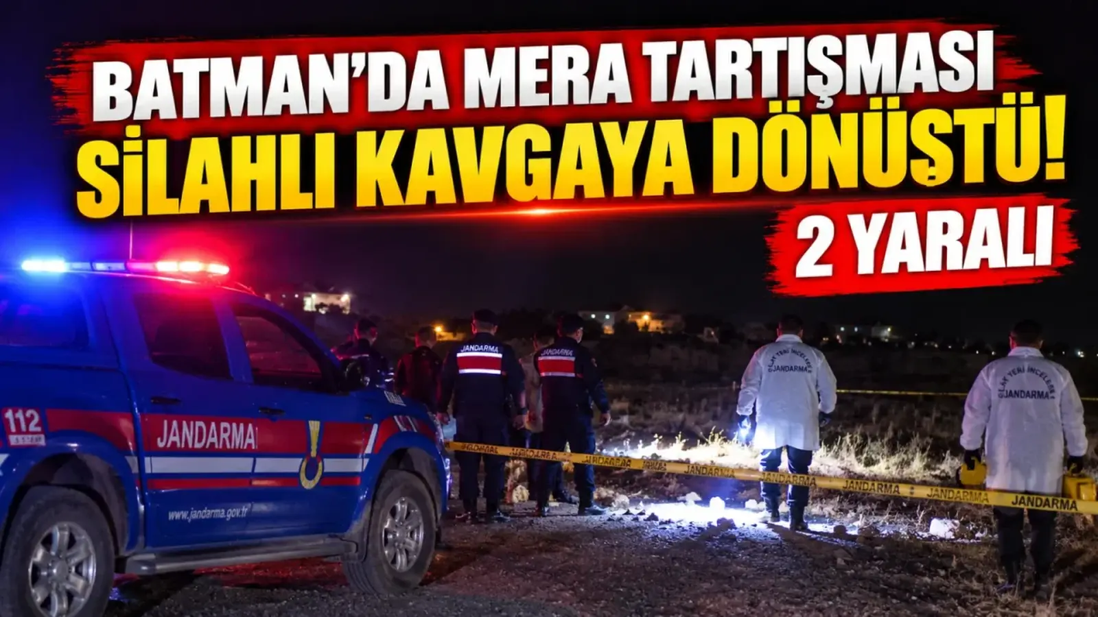 Batman’da otlatma anlaşmazlığı iki kişinin yaralandığı silahlı kavgaya dönüştü