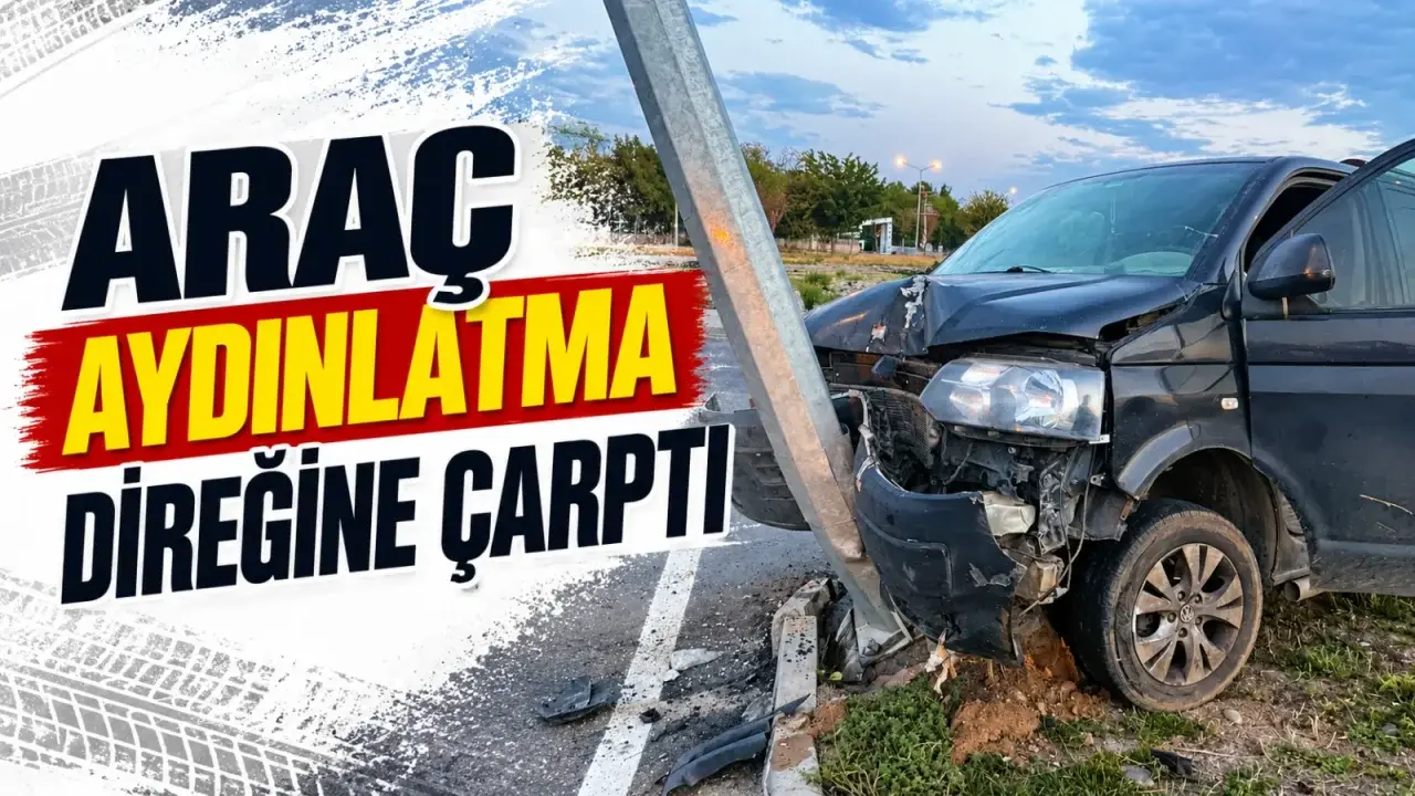 Batman’da kontrolden çıkan otomobil aydınlatma direğine vurdu