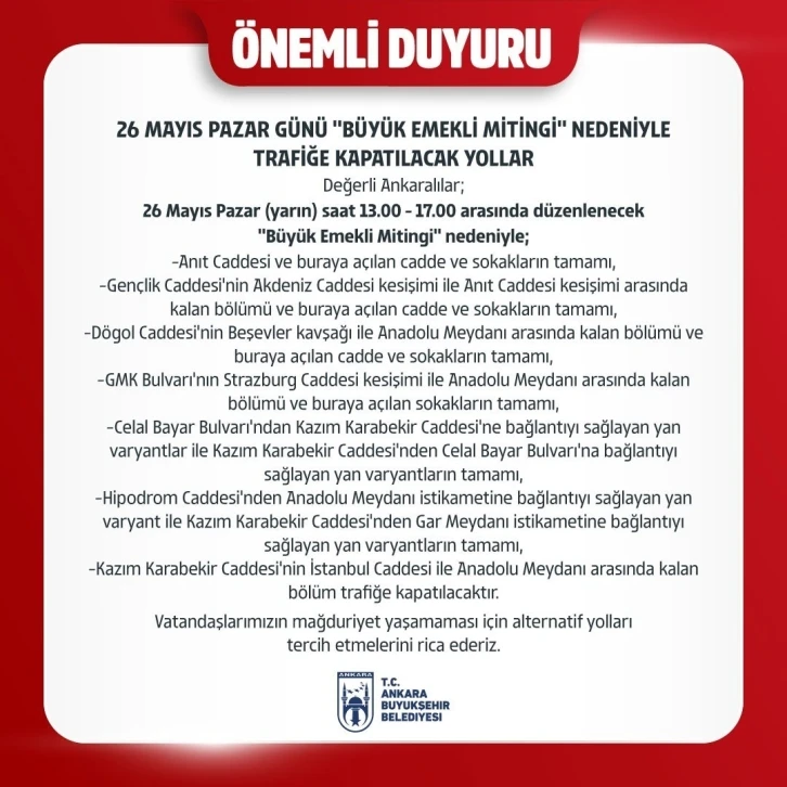 Ankara’da &quot;Büyük Emekli Mitingi&quot; nedeniyle kapatılacak yollar belli oldu
