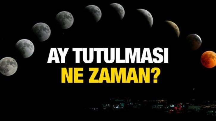 Ay tutulması ne zaman gerçekleşecek? Ay tutulması nedir? 2022 yılının ilk...