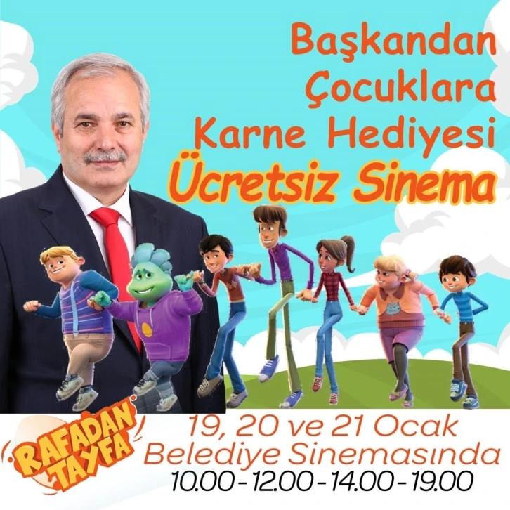 Başkan Özgan’dan çocuklara karne hediyesi "Rafadan Tayfa" filmi
