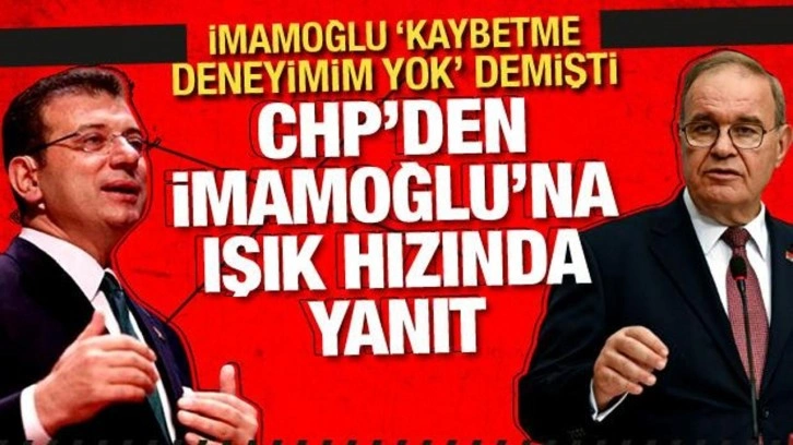 CHP Sözcüsü Faik Öztrak'tan, 'Kaybetme deneyimim yok' diyen İmamoğlu'na cevap!
