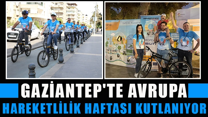 Gaziantep'te Avrupa hareketlilik haftası kutlanıyor