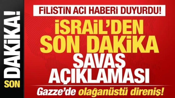 İsrail-Filistin savaşı: Gazze acı haberi duyurdu! İsrail'den son dakika savaş açıklaması!