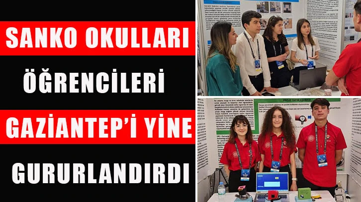 Sanko okulları öğrencileri Gaziantep'i yine gururlandırdı