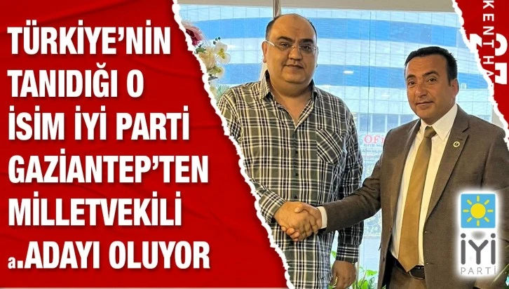 Türkiye’nin tanıdığı o isim İyi parti Gaziantep’ten Milletvekili a.Adayı oluyor.