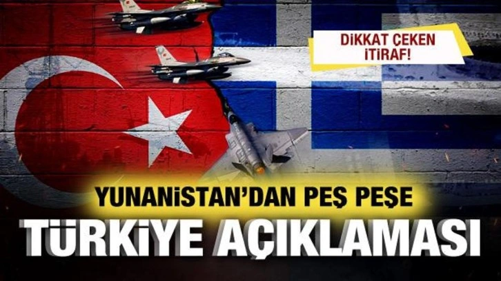 Yunanistan'dan peş peşe Türkiye açıklaması!