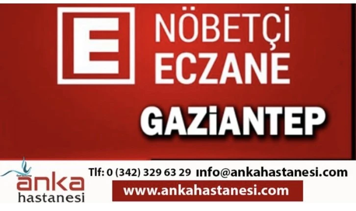 25 Kasım 2022 Gaziantep Nöbetçi Eczaneler 