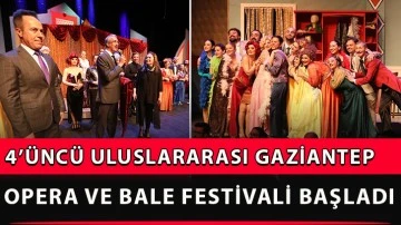 4’üncü uluslararası gaziantep opera ve bale festivali başladı