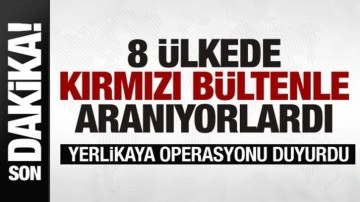 6 ülkede Kırmızı Bülten ile aranan 10 kişi İstanbul'da yakalandı