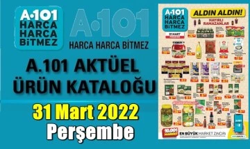 A101 31 Mart 2022 aktüel ürünler kataloğu!