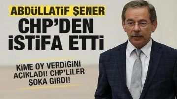 Abdüllatif Şener CHP'den istifa ettiğini duyurdu! Kime oy verdiğini açıkladı