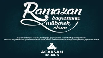 Acarsan Holding Ramazan Bayramı Kutlaması