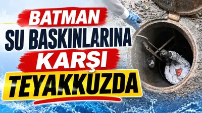 Batman’da yağış kaynaklı baskın riskine karşı altyapı denetimi