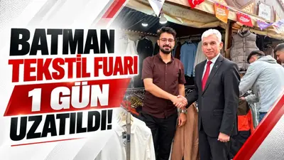 Batman’daki tekstil buluşmasına esnaf talebiyle ek gün