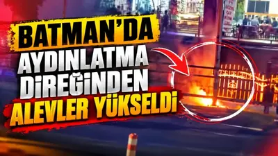 Batman’da aydınlatma direğinden alevler yükseldi