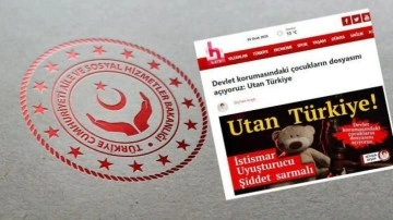Aile ve Sosyal Hizmetler Bakanlığı'ndan Halk TV'nin "Utan Türkiye" haberine tepk