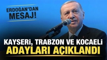 AK Parti'nin Kayseri, Trabzon ve Kocaeli adayları açıklandı! Başkan Erdoğan'dan mesaj