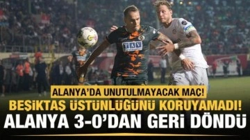 Alanya'da unutulmayacak maç! Beşiktaş üstünlüğünü koruyamadı!